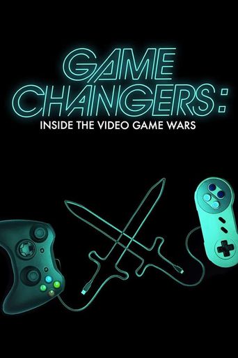 Game Changers: Inside the Video Game Wars Poster