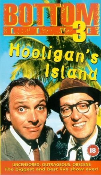  Bottom Live 3: Hooligan's Island Poster