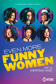  Even More Funny Women of a Certain Age Poster