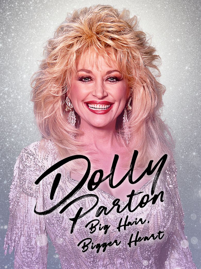 Dolly Parton: Bigger Hair, Bigger Heart