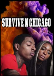  Surviving N Chicago the Movie Poster