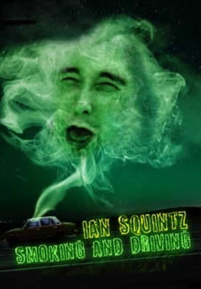 Ian Squintz: Smoking and Driving