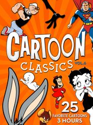  Cartoon Classics - Vol. 6: 25 Favorite Cartoons - 3 Hours Poster