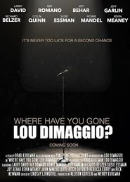  Where Have You Gone, Lou DiMaggio? Poster