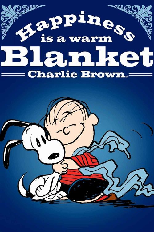 Happiness Is a Warm Blanket, Charlie Brown Poster