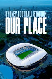  Sydney Football Stadium: Our Place Poster
