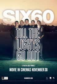  SIX60: Till the Lights Go Out Poster