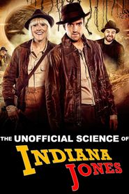  The Unofficial Science of Indiana Jones Poster