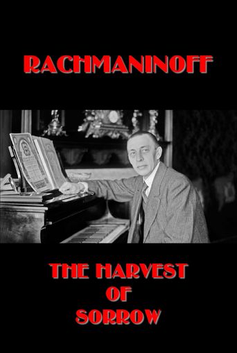  Rachmaninoff: The Harvest of Sorrow Poster