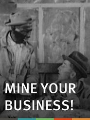  Mine Your Business! Poster