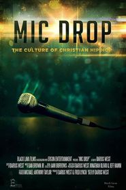  Mic Drop: The Culture of Christian Hip Hop Poster