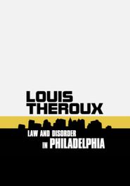  Louis Theroux: Law and Disorder in Philadelphia Poster