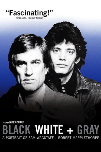  Black White + Gray: A Portrait of Sam Wagstaff and Robert Mapplethorpe Poster