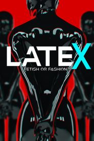  Latex: Fetish or Fashion? Poster