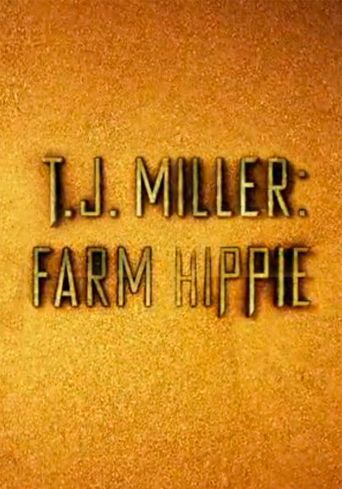  T.J. Miller: Farm Hippie Poster