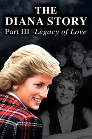  The Diana Story: Part III: Legacy of Love Poster