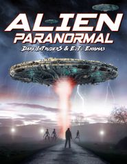  Alien Paranormal: Dark Intruders and ET Enigmas Poster