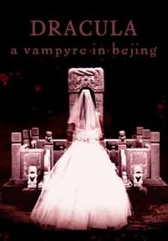  Dracula Vampyre in Beijing Poster