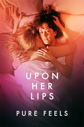  Upon Her Lips: Pure Feels Poster
