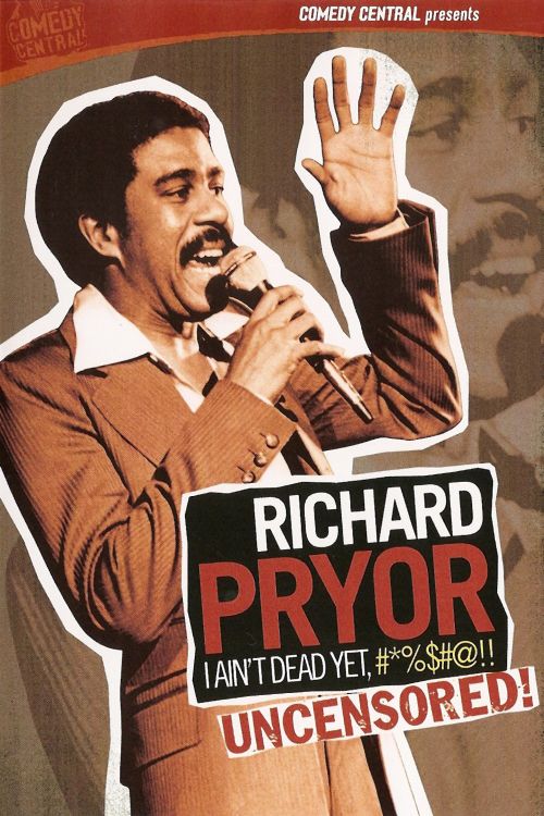 Richard Pryor: I Ain't Dead Yet, #*%$#@!! Poster