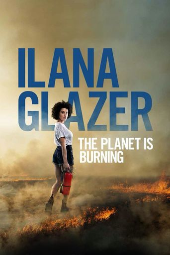  Ilana Glazer: The Planet Is Burning Poster