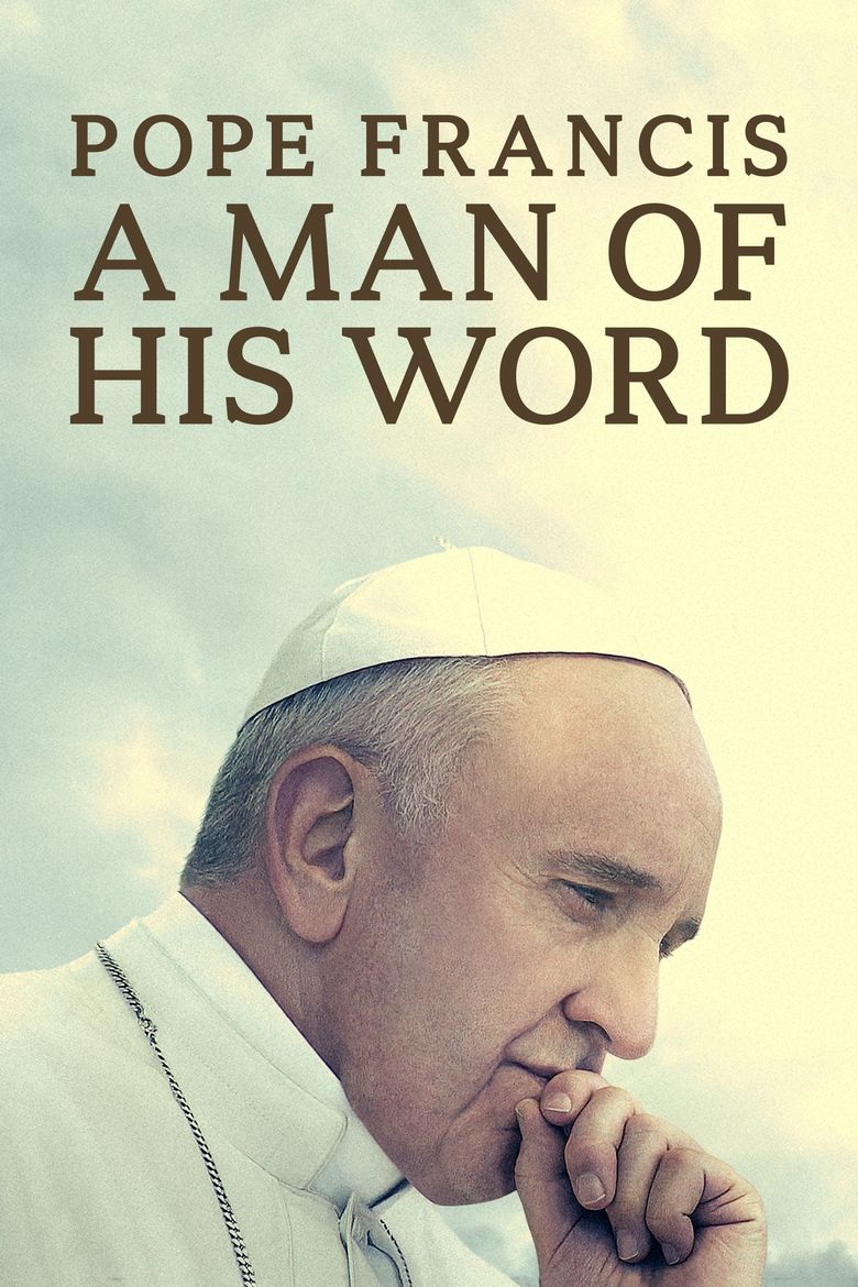 Pope Francis: A Man of His Word Poster