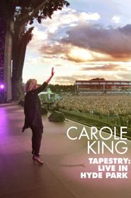  Carole King - Tapestry: Live in Hyde Park Poster