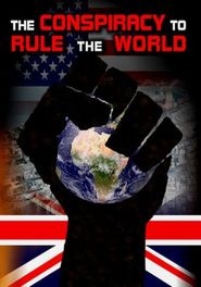  The Conspiracy to Rule the World: From 911 to the Illuminati Poster