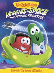  VeggieTales: Veggies In Space - The Fennel Frontier Poster