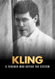  Kling: A Teacher Who Defied The System Poster