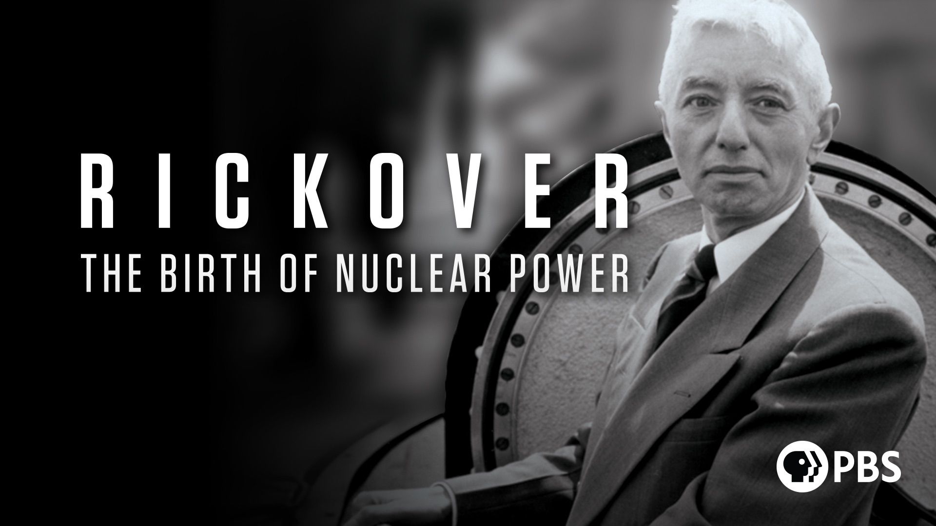 Rickover: The Birth of Nuclear Power Backdrop