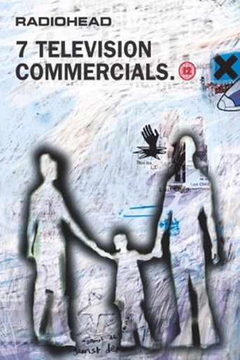  Radiohead: 7 Television Commercials Poster