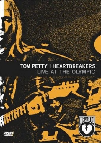  Tom Petty and the Heartbreakers: Live at the Olympic (The Last DJ) Poster