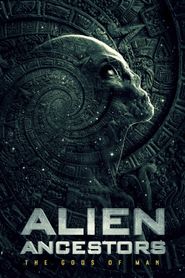  Alien Ancestors: The Gods of Man Poster