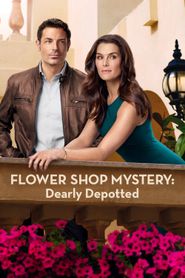  Flower Shop Mystery: Dearly Depotted Poster