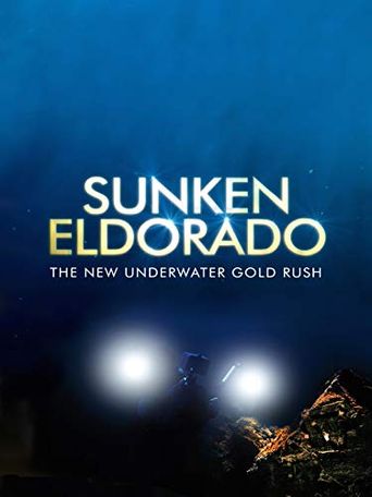 Sunken Eldorado: The New Underwater Gold Rush? Poster