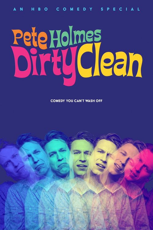 Pete Holmes: Dirty Clean Poster