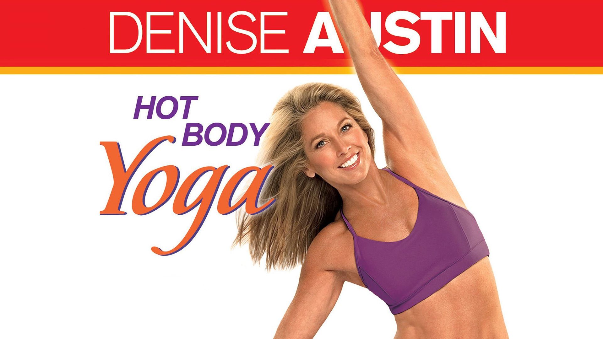 Denise Austin: Hot Body Yoga - Where to Watch It Streaming Online 