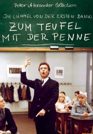  Zum Teufel mit der Penne - Die Lümmel von der ersten Bank, 2. Teil Poster