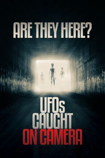  Are they Here? UFOs Caught on Camera Poster