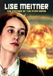  Lise Meitner - Die Mutter der Atombombe Poster