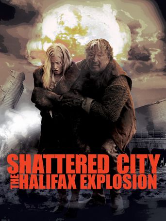  Shattered City: The Halifax Explosion Poster