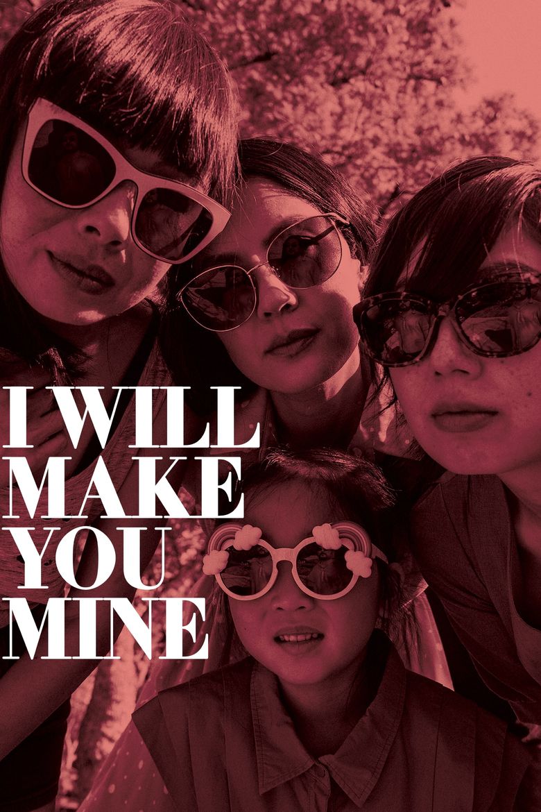 I Will Make You Mine Poster