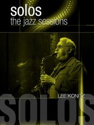  Solos: The Jazz Sessions - Lee Konitz Poster