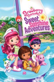  Strawberry Shortcake: Sweet Sunshine Adventures Poster