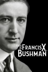  This Is Francis X. Bushman Poster