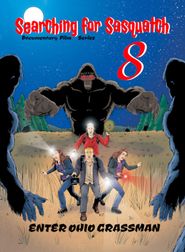  Searching for Sasquatch 8: Enter Ohio Grassman Poster