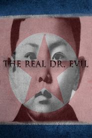  The Real Doctor Evil: Kim Jong Il's North Korea Poster