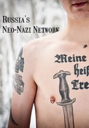  Russia's Neo-Nazi Network Poster