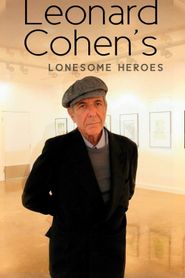  Leonard Cohen: Leonard Cohen's Lonesome Heroes Poster